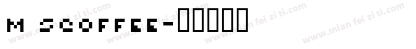 M SCOFFEE字体转换